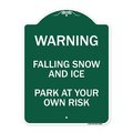Signmission Falling Snow and Ice-Park Your Own Risk, Green & White Aluminum Sign, 18" H, GW-1824-24026 A-DES-GW-1824-24026
